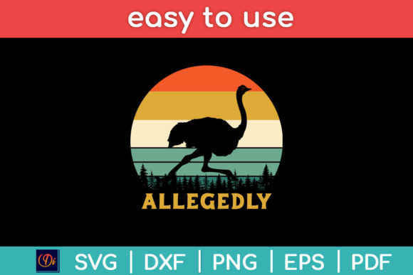 Allegedly Ostrich Gift Funny Retro Graphics for Print Templates