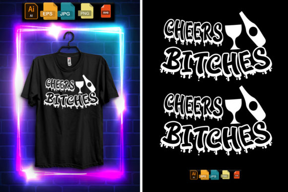CHEERS BITCHES FUNNY NEW YEAR EVE WINE Graphics for T-Shirt Designs