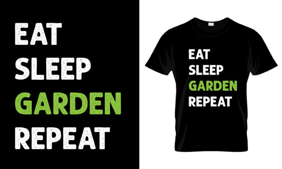 Eat Sleep Garden Repeat T-Shirt Graphics and Print Templates