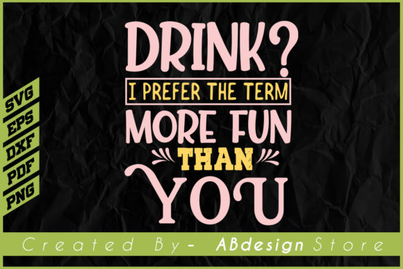 Funny Beer Drinker T-shirt Design Svg: Graphics for Print Templates