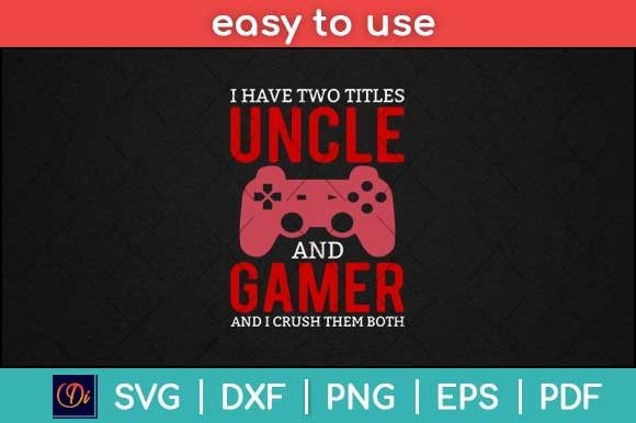 I Have Two Titles Funny Gamer Video Game Graphics and Print Templates