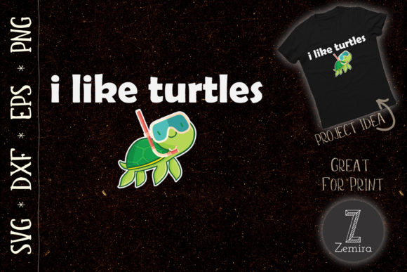 I Like Turtles Cute Funny Turtle Pet Graphics for T-Shirt Designs