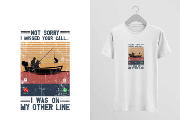 I Missed Your Call Funny Fishing T-Shirt Graphics