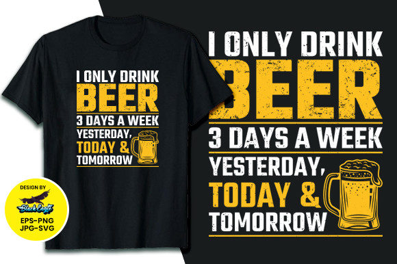 I Only Drink Beer Funny T-Shirt Design Review