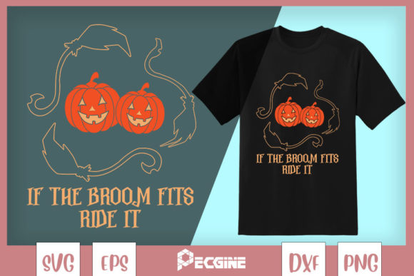 If the Broom Fits Ride It Graphics and T-Shirt Designs
