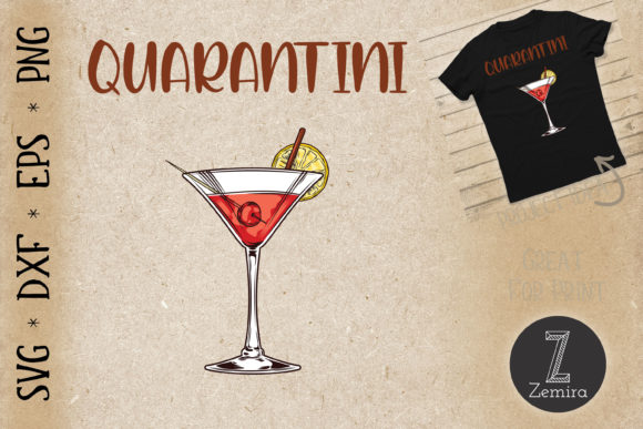 Quarantini Life is Good Funny Martini Graphics and T-Shirt Designs