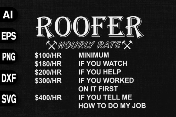 Roofer Hourly Rate Funny Design Graphics and T-Shirt Designs Review