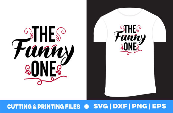 The Funny One Tshirt: A Graphic Design Asset for Print Templates